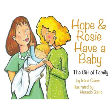 Hope & Rosie Have a Baby: The Gift of Family