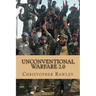 Unconventional Warfare 2.0: A Better Path to Regime Change in the Twenty First Century