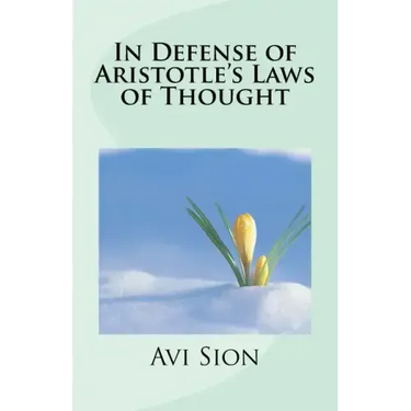 In Defense of Aristotle's Laws of Thought