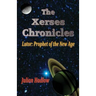 The Xerses Chronicles: Lutor: Prophet of the New Age