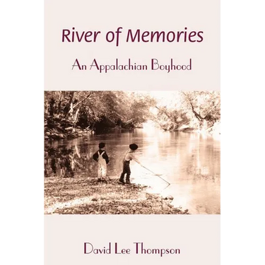 River of Memories: An Appalachian Boyhood