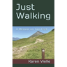 Just Walking: A Memoir on Two Feet
