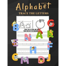 Alphabet Trace The Letters Ages 3+: One Two Three Four Kids Letter Tracing Books Kindergarten Boys Girls Perfect Ages 3-5 Relaxation Letter Tracing Sh