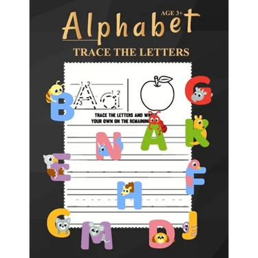 Alphabet Trace The Letters Ages 3+: One Two Three Four Kids Letter Tracing Books Kindergarten Boys Girls Perfect Ages 3-5 Relaxation Letter Tracing Sh