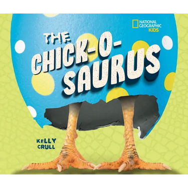 The Chick-O-Saurus