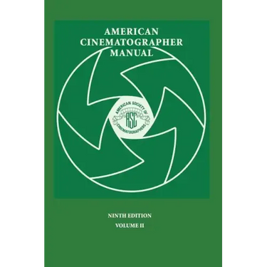 American Cinematographer Manual 9th Ed. Vol. II
