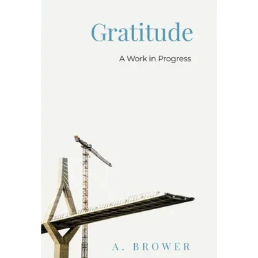 Gratitude: A Work In Progress