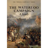 THE WATERLOO CAMPAIGN A Study: The Special Campaign Series
