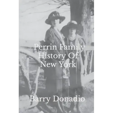 Perrin Family History Of New York