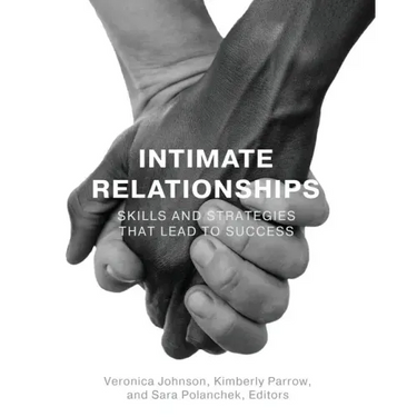 Intimate Relationships: Skills and Strategies that Lead to Success
