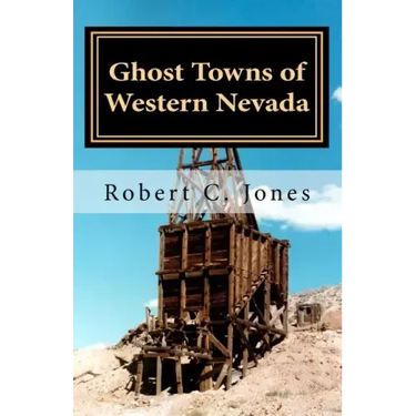 Ghost Towns of Western Nevada
