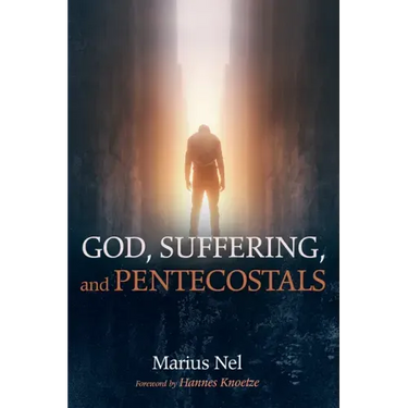 God, Suffering, and Pentecostals