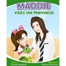 Maddie Visits the Pharmacist
