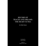 Record of Traces and Dreams: The Heart Sutra