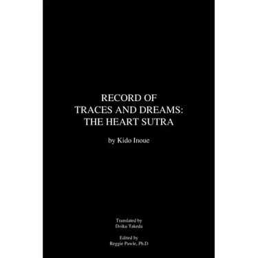 Record of Traces and Dreams: The Heart Sutra