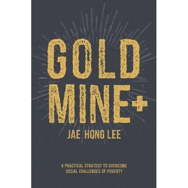 Gold Mine+: A Practical Strategy to Overcome Social Challenges of Poverty