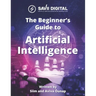 Beginners Guide to AI (Artificial Intelligence): Introduction to Artificial Intelligence (AI), also known as Machine Intelligence