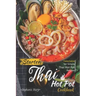 Starter Thai Hot Pot Cookbook: Delectable Yet Simple Thai Hot Pot Recipes