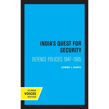 India's Quest for Security: Defence Policies 1947-1965