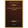 A Journey to the Interior of the Earth