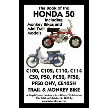 Book of the Honda 50 Including Monkey Bikes and Mini Trail Models