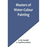 Masters of Water-Colour Painting