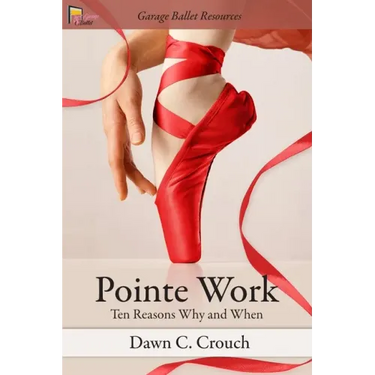 Pointe Work: Ten Reasons - Why and When