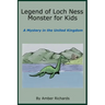 Legend of Loch Ness Monster for Kids: A Mystery in the United Kingdom