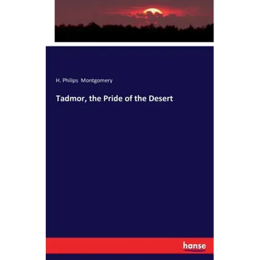 Tadmor, the Pride of the Desert