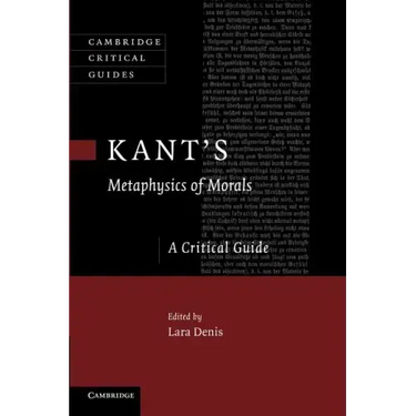 Kant's Metaphysics of Morals: A Critical Guide