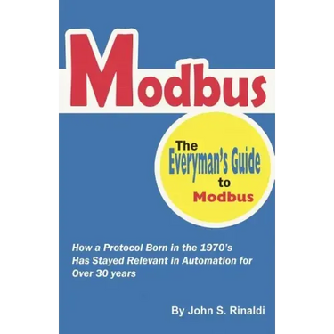 Modbus: The Everyman's Guide to Modbus
