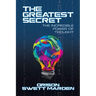 The Greatest Secret: The Incredible Power of Thought
