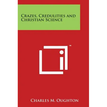 Crazes, Credulities and Christian Science