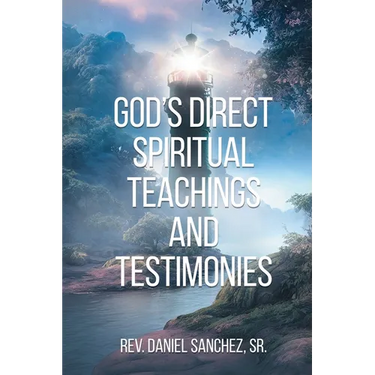 God's Direct Spiritual Teachings and Testimonies