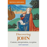 Discovering John: Content, Interpretation, Reception