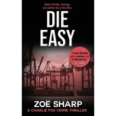 Die Easy: #10: Charlie Fox Crime Mystery Thriller Series