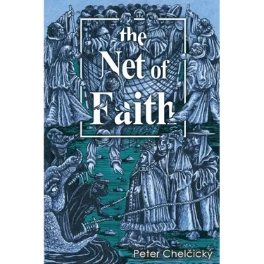 The Net of Faith: The Corruption of the Church, Caused by its Fusion and Confusion with Temporal Power