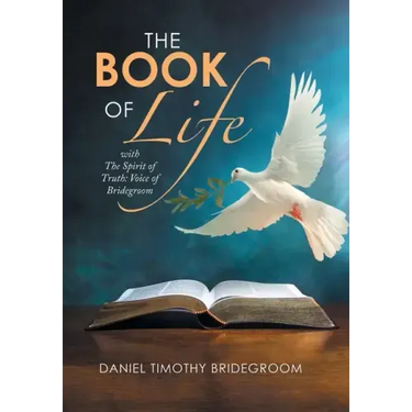 The Book of Life: With the Spirit of Truth: Voice of Bridegroom