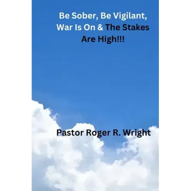 Be Sober. Be Vigilant, war Is On & The Stakes Are High!!!