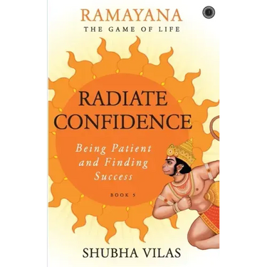 Ramayana: The Game of Life - Book 5: Radiate Confidence