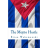 The Mojito Hustle