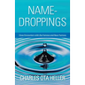 Name-Droppings: Close Encounters with the Famous and Near-Famous