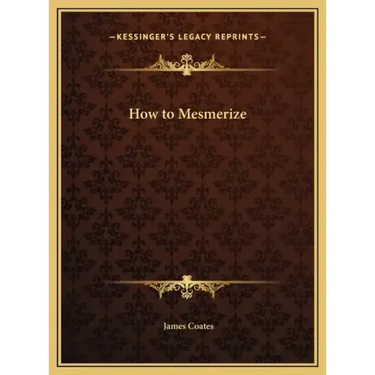 How to Mesmerize