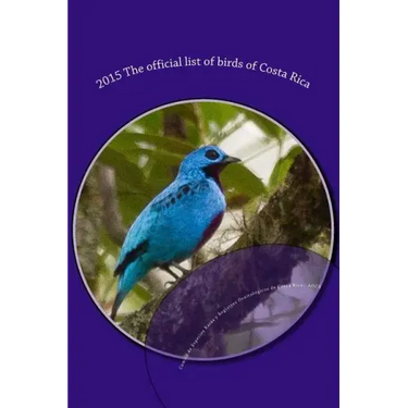 2015 The official list of birds of Costa Rica