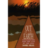 Out of the Earth: Civilization and the Life of the Soil