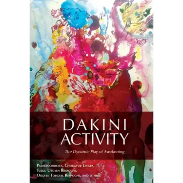 Dakini Activity: The Dynamic Play of Awakening