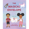 The Magical Envelope: A Magical Journey Filled With Kindness