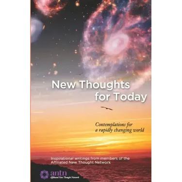 New Thoughts for Today: contemplations for a rapidly changing world