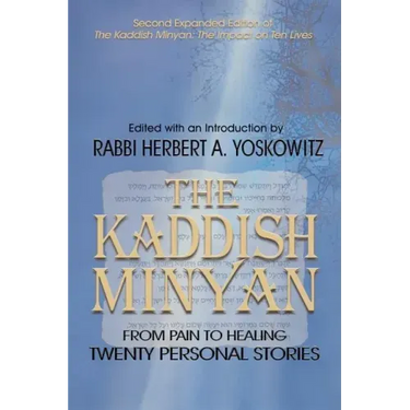 The Kaddish Minyan: From Pain toi Healing: Twenty Personal Stories
