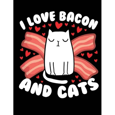 I Love Bacon And Cats: A book for cat & bacon lovers